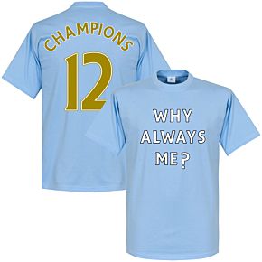 Why Always Me? 2012 Champions Tee