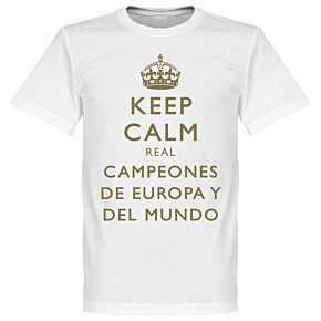 Keep Calm Real Campeones de Europa y del Mundo Tee - White