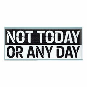 EFL Not Today Or Any Day Anti-Racism Patch