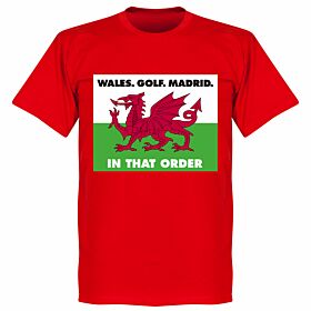 Wales, Golf, Madrid, In That Order T-Shirt - Red